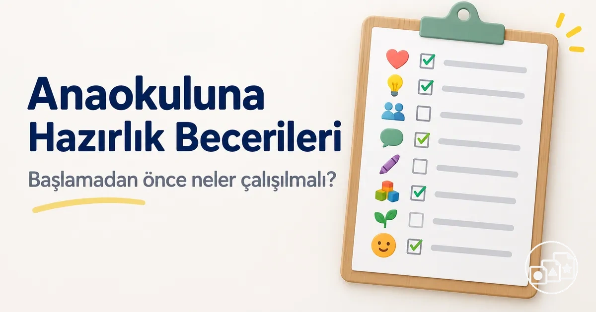 Anaokuluna başlamadan önce çalışılacak beceriler için hazırlık kontrol listesi